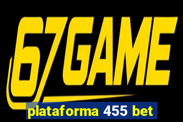 plataforma 455 bet